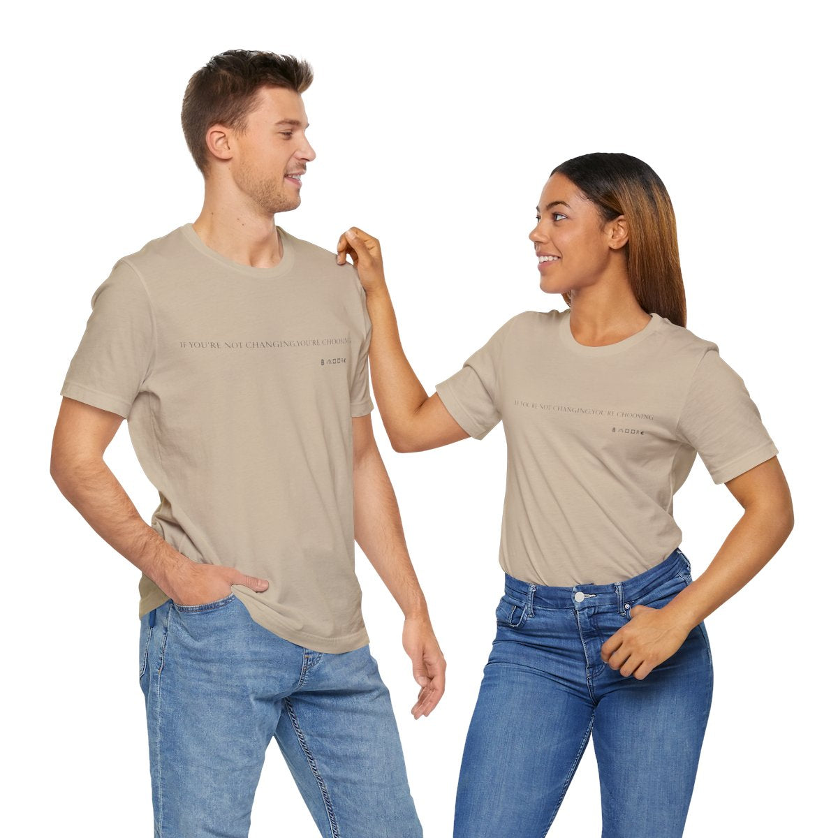 Short Sleeve Tee - Don’t be scared to change for the better